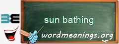 WordMeaning blackboard for sun bathing